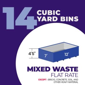 Mixed Flat Rate Waste Disposal & Bin Rental 14 yard