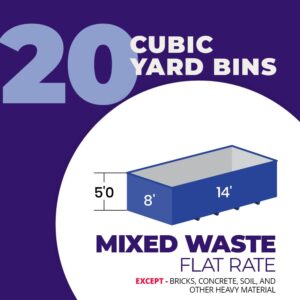Mixed Flat Rate Waste Disposal & Bin Rental 20 yard